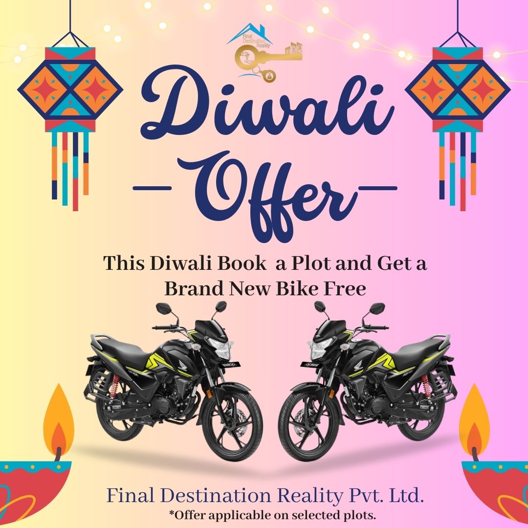 🎉 Final Destination Reality का Exclusive Diwali Offer! 🎉  इस त्यौहार के मौसम में हम आपके लिए एक शानदार ऑफर लेकर आए हैं! सिर्फ 25% बुकिंग अमाउंट देकर प्लॉट बुक करें और इन बेहतरीन गिफ्ट्स में से एक चुनें:  🏍 ऑप्शन 1: स्टाइलिश बाइक (सिर्फ धनतेरस के दिन वैध) 📱 ऑप्शन 2: एक शानदार iPhone 🛏 ऑप्शन 3: आरामदायक बेड और सोफा सेट 🎁 ऑप्शन 4: आजीवन गिफ्ट कार्ड 🎬 ऑप्शन 5: एक होम सिनेमा सेट 📺 ऑप्शन 6: TV और होम थिएटर  जल्दी करें! इस दिवाली अपने सपनों का घर बनाने का सुनहरा मौका न गंवाएं। अभी संपर्क करें और बेहतरीन गिफ्ट्स के साथ अपने सपनों का प्लॉट बुक करें! ✨  *ऑफर कुछ चुनिंदा प्लॉट्स पर ही लागू है।